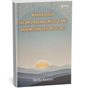 Beranda makna hidup dalam pandangan qur'ani menemukan ikigai sejati